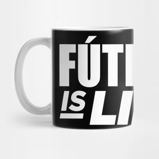 Futbol is Life Mug